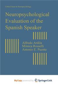 Neuropsychological Evaluation of the Spanish Speaker