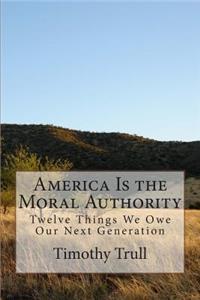 America Is the Moral Authority