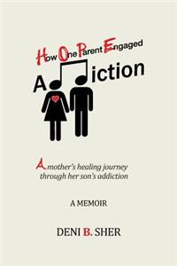 How One Parent Engaged Addiction