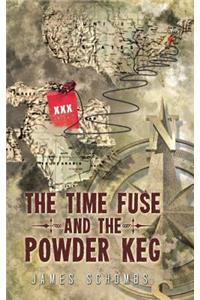 Time Fuse and the Powder Keg