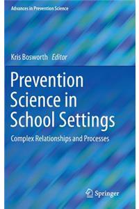 Prevention Science in School Settings