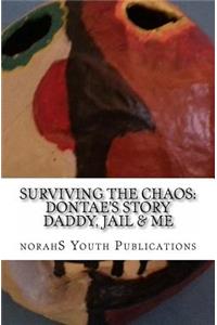 Surviving the Chaos