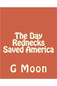 Day Rednecks Saved America