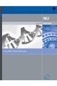 Using DNA to Solve Cold Cases