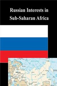 Russian Interests in Sub-Saharan Africa