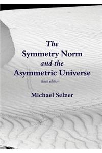 The Symmetry Norm and the Asymmetric Universe