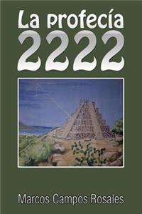 profecía 2222