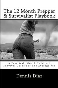 12 Month Prepper & Survivalist Playbook