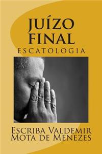 Juizo Final: Escatologia