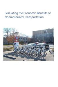 Evaluating the Economic Benefits of Nonmotorized Transportation
