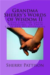 Grandma Sherry's Words of Wisdom II