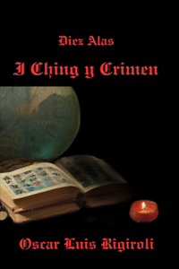 Diez Alas: I Ching y Crimen