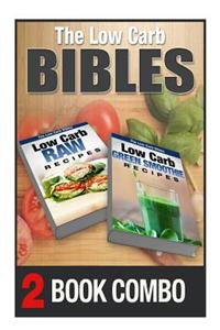 Low Carb Green Smoothie Recipes and Low Carb Raw Recipes