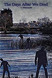 The Days After We Died