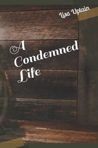 Condemned Life