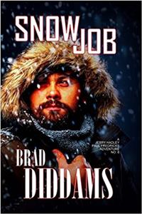 Snow Job: Volume 6 (The Jerry Hadley, Paul Fredicks Adventures)