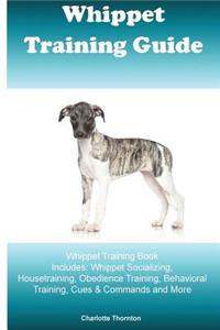 Whippet Training Guide Whippet Training Book Includes
