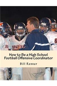 How to Be a High School Football Offensive Coordinator