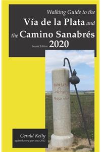Walking Guide to the Via de la Plata and the Camino Sanabres Second Edition