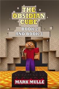 The Obsidian Cube, Book Two and Book Three (An Unofficial Minecraft Book for Kid