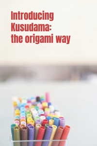 Introducing Kusudama