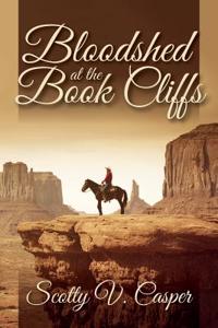 Bloodshed at the Book Cliffs