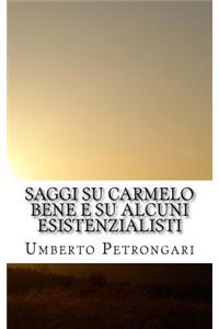 Saggi Su Carmelo Bene E Su Alcuni Esistenzialisti