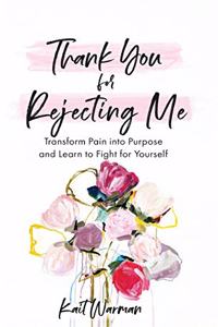 Thank You for Rejecting Me