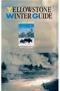 Yellowstone Winter Guide, 2nd Edition