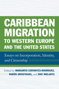 Caribbean Migration to Western Europe and the United States