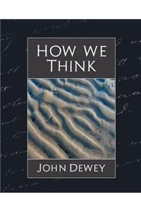 How We Think (New Edition)