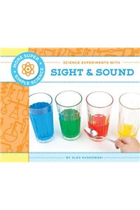 Science Experiments with Sight & Sound