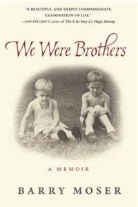 We Were Brothers