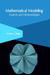 Mathematical Modeling: Analysis and Methodologies