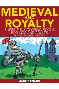 Medieval and Royalty