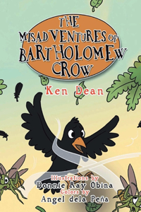 Misadventures of Bartholomew Crow