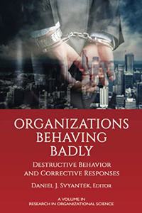 Organizations Behaving Badly