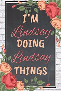 I'm Lindsay Doing Lindsay Things personalized name notebook for girls and women