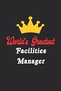 World's Greatest Facilities Manager Notebook - Funny Facilities Manager Journal Gift
