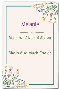 Melanie is More Than A Normal Woman