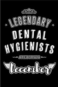 Legendary Dental Hygienists are born in December