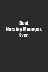 Best Nursing Manager. Ever.