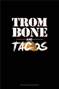 Trombone And Tacos