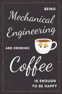 Mechanical Engineer & Drinking Coffee Notebook