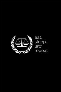 Eat. Sleep. Law. Repeat.
