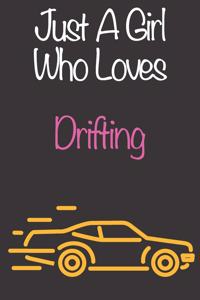 Just A Girl Who Loves Drifting