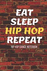 Hip Hop Dance Notebook: Hip-Hop Practice Journal - Perfect Gift for a Dancer & Choreographer, Notation Composition Book - for Dancing and Music Lovers - Choreography Log Bo