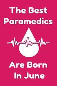 The Best Paramedics Are Born In June