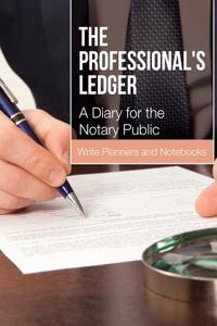 The Professional's Ledger - A Diary for the Notary Public