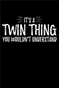 It's A Twin Thing You Wouldn't Understand